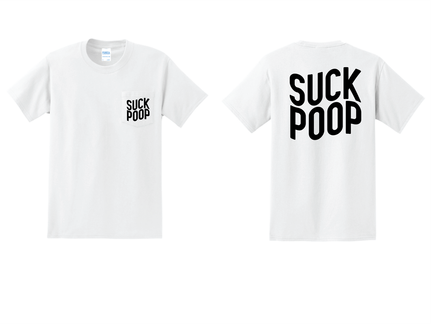 Suck Poop T Shirt